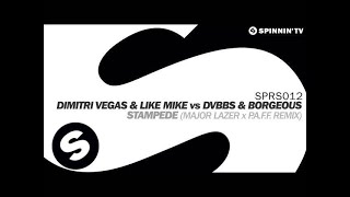 Dimitri Vegas &amp; Like Mike vs DVBBS &amp; Borgeous - Stampede (Major Lazer &amp; P.A.F.F. Remix)