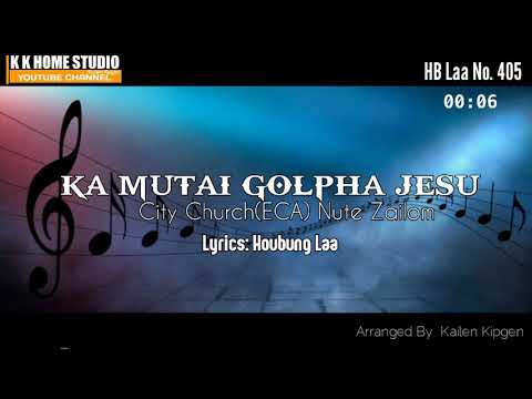 HB Laa No. 405 - Ka Mutai Golpha Jesu