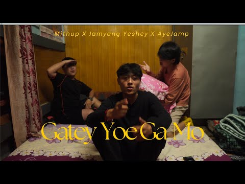 Gatay Yoe Ga mo – Mithup, Jamyang Yeshey & Ayejamp (Official Video)