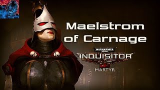 Warhammer 40k: Inquisitor - Martyr part 75 - Maelstrom of carnage
