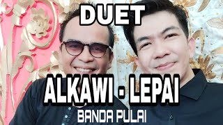 Download lagu Alkawi...Duet ALKAWI - LEPAI  ' BANDA PULAI ' mp3 Download lagu Alkawi...Duet ALKAWI - LEPAI  ' BANDA PULAI ' mp3