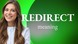 Understanding the Phrase "Redirect"