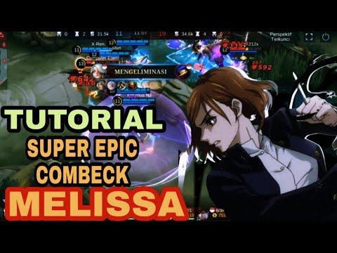 TUTORIAL MELISSA SUPER EPIC COMBACK | HANYA JADI 3 BUILD SAJA BISA MERATAKAN MUSUH | MOBILE LEGENDS