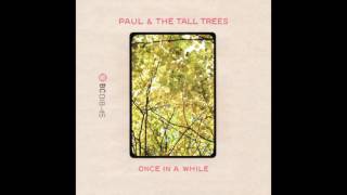 Paul & The Tall Trees - Once In A While - BC018-45 - Side B