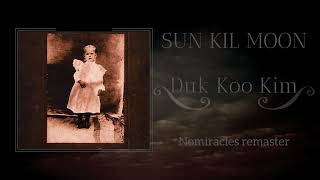 Duk Koo Kim - Sun Kil Moon (Nomiracles Remaster)