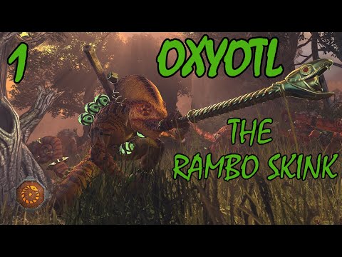 Oxyotl, The Rambo Skink - Oxyotl Ep 1 - Vortex Campaign - Total War Warhammer 2