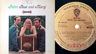 Peter, Paul and Mary - Settle Down (Goin&#39; Down That Highway) - [HQ LP transfer - UK Decca Pressing]