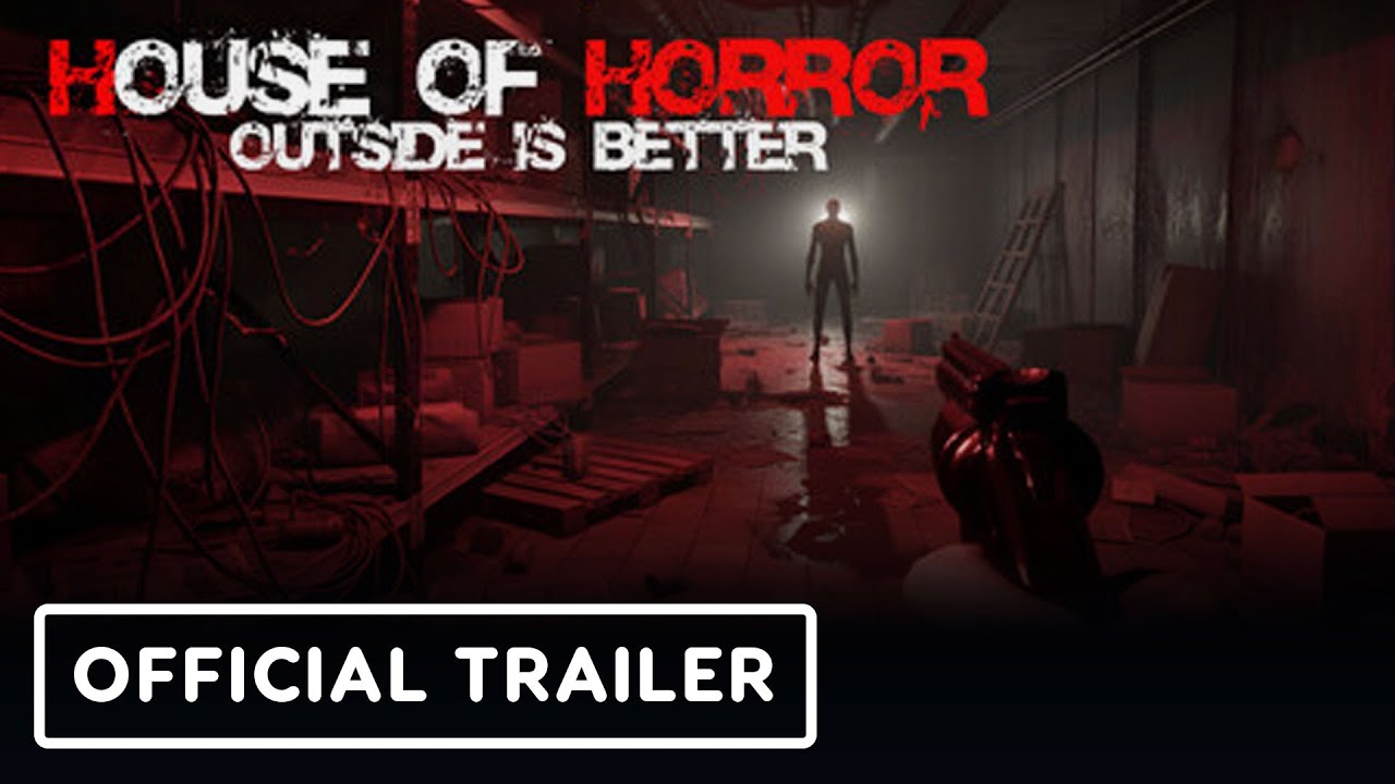 House Of Horror: Outside Is Better - Official Trailer