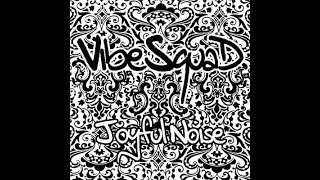 Vibesquad ‎– Joyful Noise - Full Album