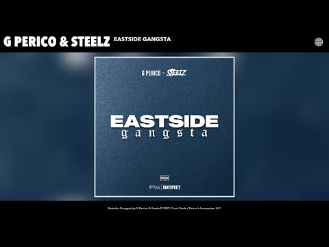 G Perico & Steelz - Eastside Gangsta (Audio)