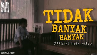 Download lagu Batas senja - Tidak banyak banyak (  lirik video )  mp3