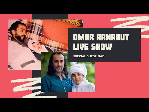 🔴 [LIVE OMAR ARNAOUT] -  Discutii cu tatal meu libanez (Editie Speciala)