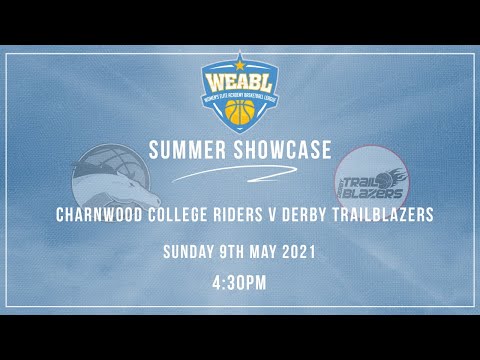 WEABL: Charnwood College  Riders  Vs Derby Trailblazers - 09.05.21