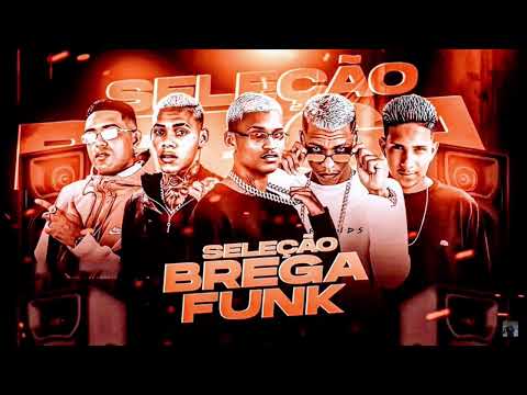 🔵SELEÇÃO BREGA FUNK ATUALIZADO - AS MAIS TOCADAS DO MOMENTO - SÓ AS MELHORES SETEMBRO 2023