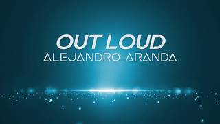Alejandro Aranda - Outloud Lyric Video (AMERICAN IDOL 2019)
