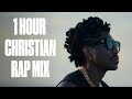 1 Hour Christian Rap Mix 2024 Hulvey Lecrae Aha Gazelle Jackie Hill Perry Forrest Frank KB