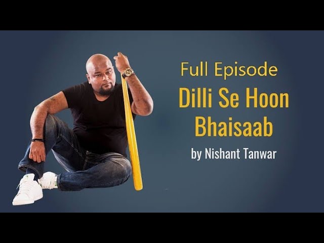 Nishant Tanwar: Delhi Se Hoon B******d (2018) SDDEFAULT Thumbnail