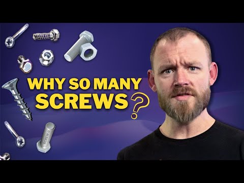 Why Do You Use So Many Types of Screws?