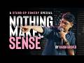 Varun Grover || Comedy Special || Nothing Makes Sense DEFAULT Thumbnail