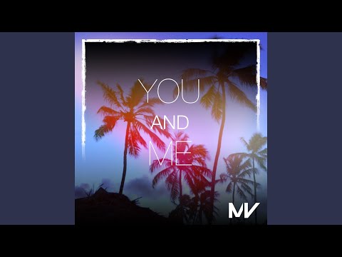 You and me