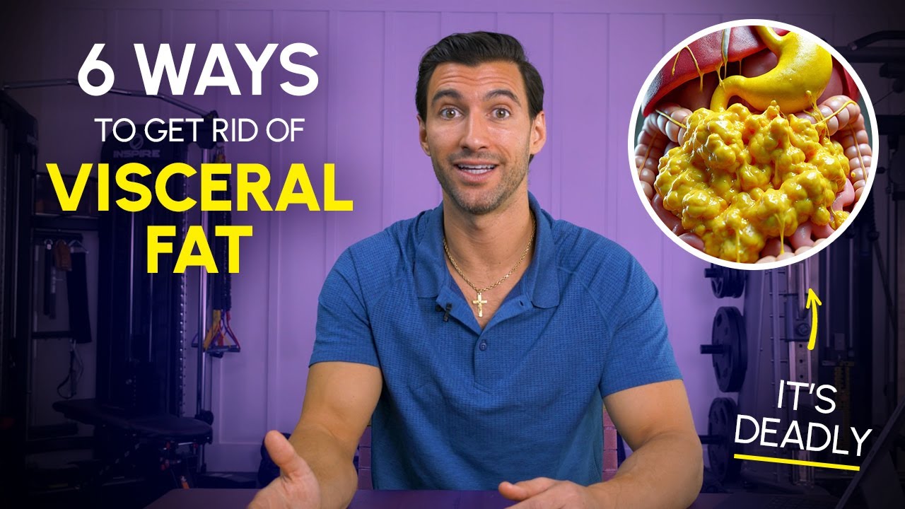 6 Ways to Get Rid of Unhealthy VISCERAL FAT (Research Proven Methods)