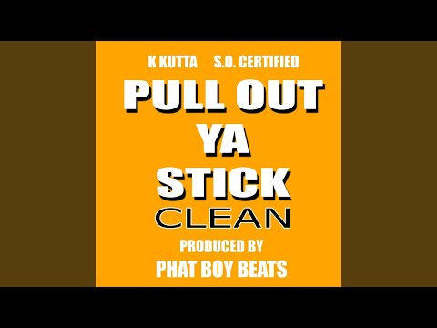 Pull out Ya Stick (Radio Edit) (feat. S.O. Certified)