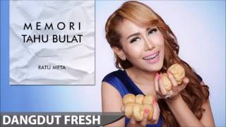 Ratu Meta - Memori Tahu Bulat (Dangdut Terbaru 2016)