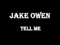 Jake Owen - Tell me 
