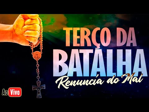 TERÇO DA BATALHA | Contra todo mal | AO VIVO