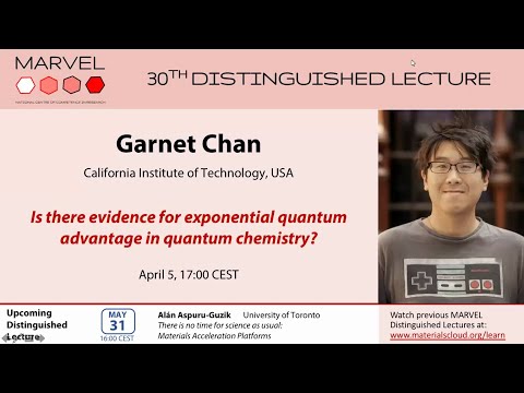 30 MDL - Garnet Chan: Is there evidence for exponential quantum advantage in quantum chemistry?