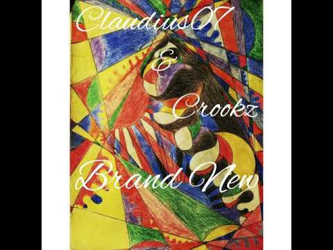 Claudius07 & Crookz : Brand New
