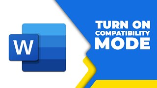 how to turn on compatibility mode in word windows 10