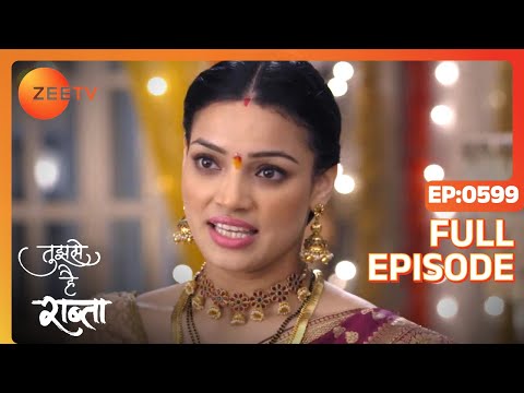 Sarthak's ploy is revealed! - Tujhse Hai Raabta - Full ep 599 - Zee TV