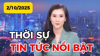 THỜI SỰ TIN TỨC NỔI BẬT | 2-10-2025