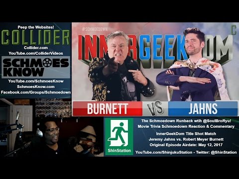 2017-05-12 - #Schmoedown Runback - InnerGeekDom - Burnett vs Jahns