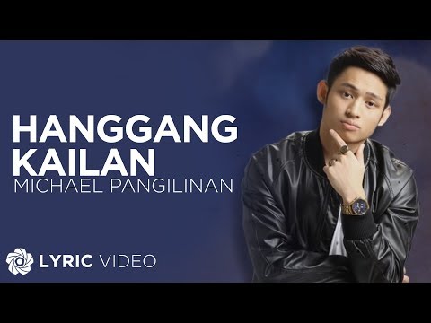 Hanggang Kailan - Michael Pangilinan (Lyrics)