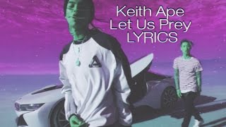 Keith Ape Ft. Bryan Cha$e – Let Us Prey [LYRICS]