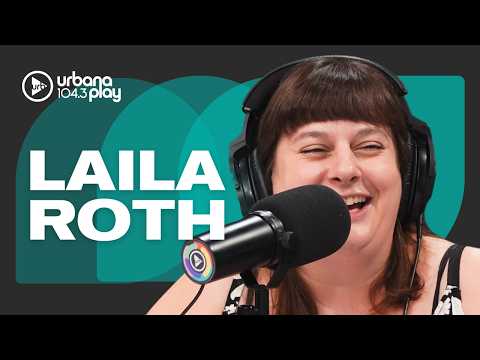 Laila Roth: «Me dejó de seguir mucha gente por la decisión de irme de la TV»