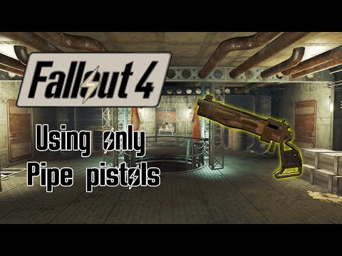 Can you beat fallout 4 using pipe pistols?