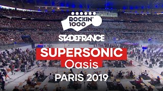 Supersonic - Oasis | Rockin&#39;1000 at Stade De France, Paris 2019