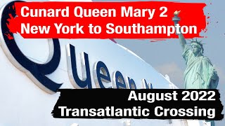 Cunard Queen Mary 2: New York to Southampton - August 2022
