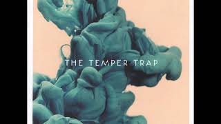 02 ◦ The Temper Trap - London&#39;s Burning &amp; Never Again   (Demo Length Versions)