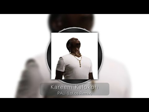 Kareem Kalokoh - PALI (LoLos Remix)