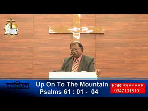 VISION ECCLESIA PETER LIVE 17 11 2019 # UP ON TO THE MOUNTAIN #  Psalms  61 : 01 - 04 .