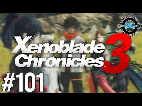 I'm The Masterpon Now - Xenoblade Chronicles 3 Ep #101 [Blind Let's Play, First Playthrough]