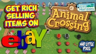 Get Rich Selling Animal Crossing New Horizons Items On Ebay! I am In The Wrong Business...