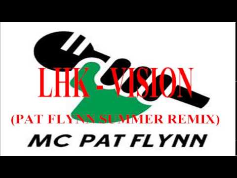 LHK - Vision (PAT FLYNN SUMMER REMIX)