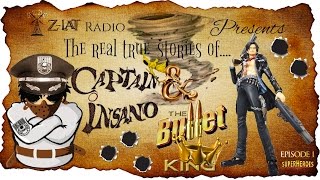 The Real, True Stories of Captain Insano and The Bullet King. Episode One