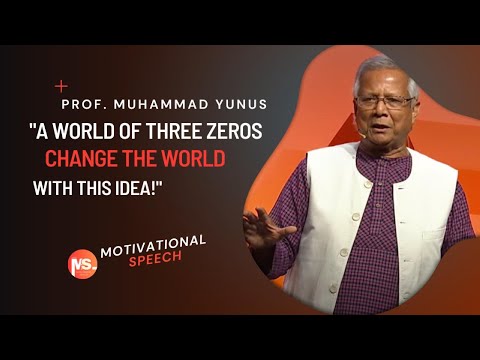 A World of Three Zeros 🔥 Change the World with This Idea | Prof. Muhammad Yunus