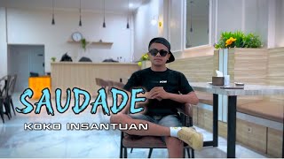 Download lagu SAUDADE_By KOKO INSANTUAN mp3 Download lagu SAUDADE_By KOKO INSANTUAN mp3